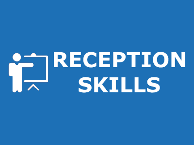 Reception Skills